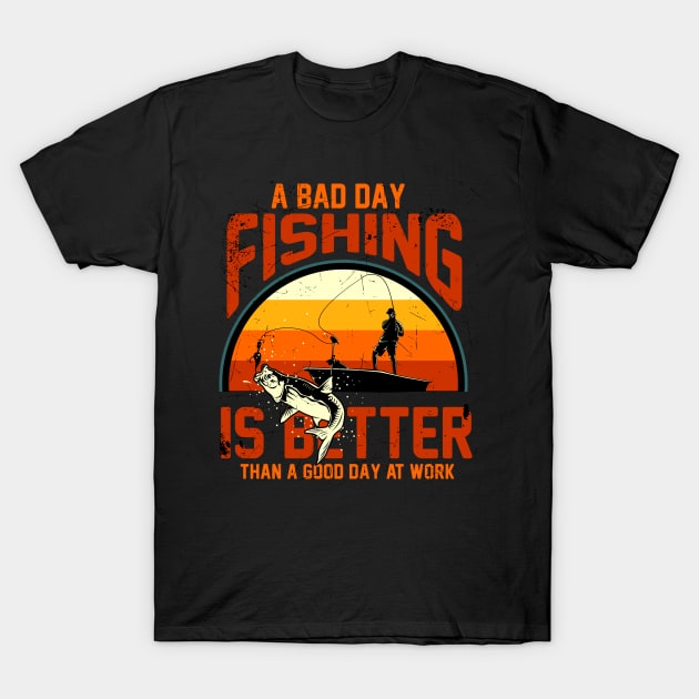 Fishing is better T-Shirt by D3monic